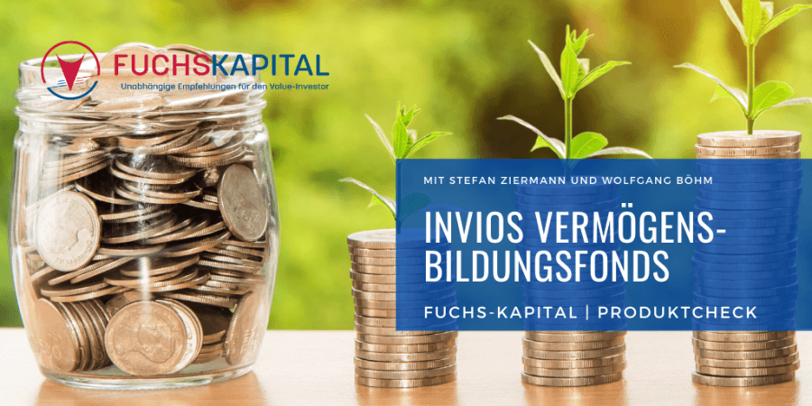 Der INVIOS Vermögensbildungsfonds im Produktcheck von FUCHS-Kapital